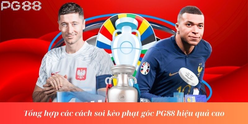 Tổng hợp các cách soi kèo phạt góc PG88 hiệu quả cao